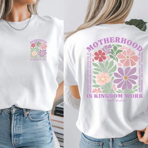 Motherhood Is Kingdom Work Shirt, Proverbs 31:25-27 Christian Floral Tee, Faith Mom T-Shirt, Bible Verse Tee