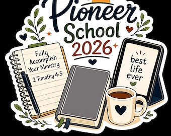 Pioneer School Sticker | Fully Accomplish Your Ministry | 2 Timothy 4:5 | Waterproof Die Cut Vinyl Sticker | JW Gift
