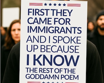 First They Came For The Immigrants Protest Sign, Anti Trump Yard Sign, Feminist Activist, Protest Political, Human Rights, Resist Sign