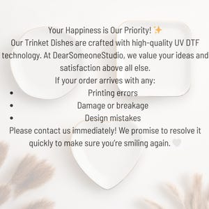 May include: Three white trinket dishes in square and heart shapes. Text on the image reads: "Your Happiness is Our Priority!" and "Our Trinket Dishes are crafted with high-quality UV DTF technology."