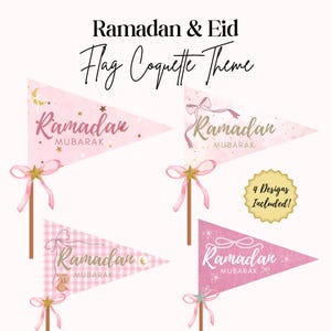 May include: Four pink pennant flags with the words "Ramadan Mubarak" in various fonts and designs. Each flag is attached to a wooden stick with a gold star and pink ribbon. The text "Ramadan & Eid Flag Coquette Theme" is at the top.