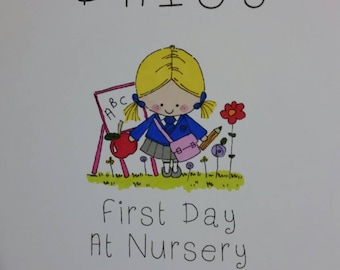 Girls First Day at school / nursery . Girls card personalised and hand coloured
