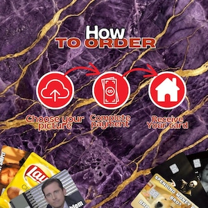 May include: Purple and gold marble background with the text "How to Order." The steps are illustrated with red circles and arrows: Choose your picture, Complete payment, and Receive your card. Credit cards and a bag of chips are in the image.
