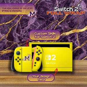 May include: A bright yellow custom skin for a Nintendo Switch 2 console and controllers. The skin features the text "TAIOLORED WITH PRECISION", "Switch 2 FULL WRAP", "Custom SKIN for Switch 2", "M", "NINTENDO SWITCH", and "Your design here".