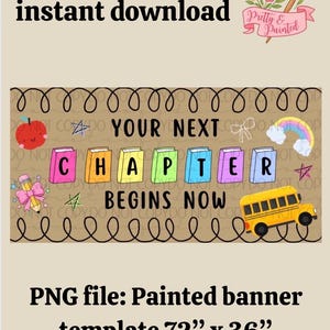 Peut inclure: Bannière numérique avec le texte « YOUR NEXT CHAPTER BEGINS NOW » dans des lettres colorées en forme de livre. Le design comprend un bus scolaire, une pomme, un crayon et un arc-en-ciel. La bannière mesure 183 cm x 91 cm.