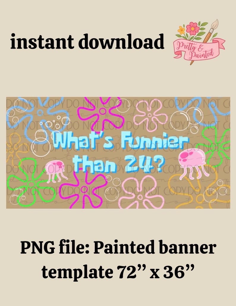 What’s Funnier Than 24 Birthday Banner Painting Template | DIY 72x36 ...