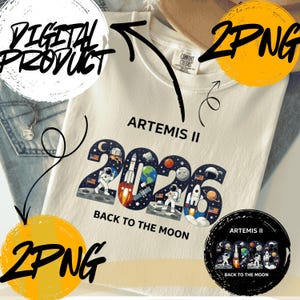 Puede incluir: Camiseta color crema con el texto "ARTEMIS II 2026 BACK TO THE MOON". El diseño presenta astronautas, cohetes y planetas. La camiseta también tiene las palabras "DIGITAL PRODUCT" y "2PNG".