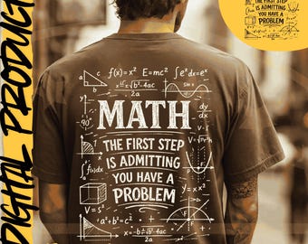 Matemáticas El primer paso es admitir que tienes un problema. Camiseta para hombre PNG SVG, Profesor de matemáticas png svg, Regalo de graduación para nerd de ciencias, Regalo para tutor de ciencias.