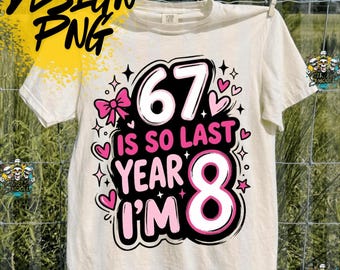 67 Niñas de 8º Cumpleaños Coqueta Lazo Rosa Seis Siete Meme PNG, Niña Divertida de 8º Cumpleaños PNG, Lindo Diseño de Camiseta de Cumpleaños con Lazo Rosa Sublimación