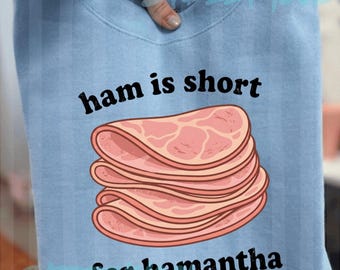 Ham es la abreviatura de Hamantha PNG, Juego de palabras divertido sobre comida PNG, Imágenes prediseñadas de juegos de palabras divertidos sobre comida, Humor de cumpleaños, Arte de memes, Descarga instantánea, Descarga digital