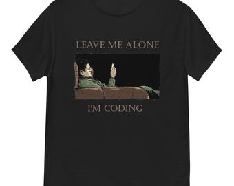 Déjame en paz, estoy codificando. Camiseta