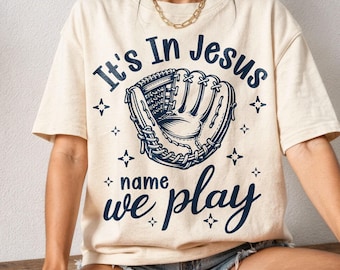 Baseball SVG: Its in Jesus Name We Play Png, Christian Sports Shirt (Digital Download)
