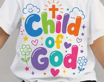 Christian Png, Child Of God Png, Kids Christian Png, Colorful Toddler Shirt, Sunday School Graphic, Faith Png, Trending Png, Dtf Digital