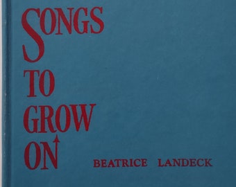 Vintage Children's Book,Songs To Grow On,Beatrice Landeck,American Folk Song For Children,Activity Songs,Engaging Songs,FREE SHIPPING