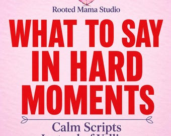 Calm Mom Scripts for Hard Parenting Moments - Gentle Parenting Printable