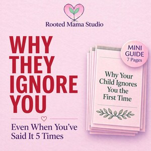 May include: A pink mini guide titled "Why Your Child Ignores You the First Time" with a floral design, part of a stack of guides. The cover features the text "Why They Ignore You" and "Even When You've Said It 5 Times."