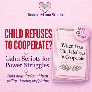 May include: A digital mini guide titled Child Refuses to Cooperate? Calm Scripts for Power Struggles, featuring a stack of seven pages with a pink background, a heart logo with a sprout, and text about holding boundaries without yelling.