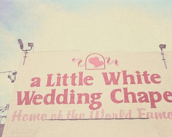 Little White Chapel, Little White Wedding, Vegas Chapels, Vegas Wedding, Vegas Wedding Chapel, Wedding Chapel Photo, Valentine's Day Gift