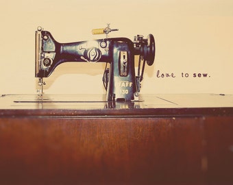 Sewing Machine, Antique Sewing, Wall Decor, Gift Idea, Vintage Sewing, Sewing Quote, Fine Art Print, Gift For Seamstress, Sewing Room Decor