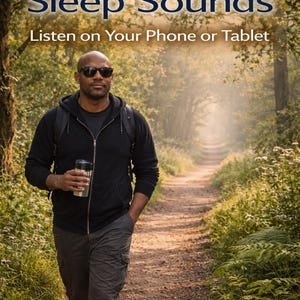 May include: A man wearing sunglasses and a black hoodie walks along a path in a forest, holding a travel mug. The image includes the text "Relaxing Sleep Sounds" and "Listen on Your Phone or Tablet". The text "Woodland Bridleway" is also visible.