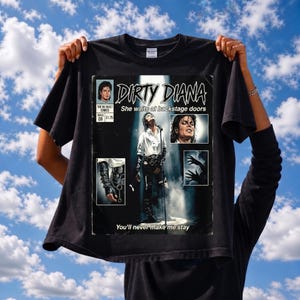 Puede incluir: Camiseta negra con un diseño de estilo cómic con el texto "DIRTY DIANA" e imágenes de un cantante. La camiseta también incluye el texto "She waits at backstage doors" y "You'll never make me stay".