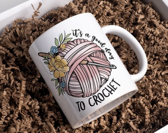 It's a Good Day to Crochet, Gift For Crafter, Crafty Mug, Knitting Mug, Mug, Mug for Knitter  15oz. Mug, Yarn Mug