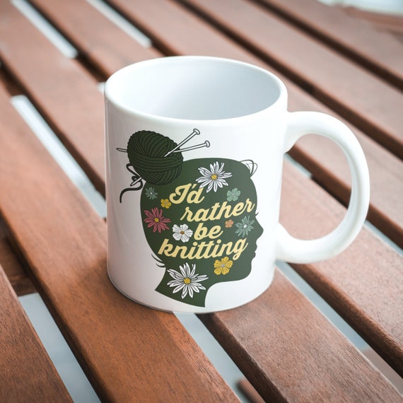I d Rather Be Knitting Mug Gift for Crafter Crafty Mug Knitting