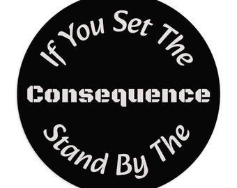 If You Set The Consequence Stand By It Round Mouse Pad