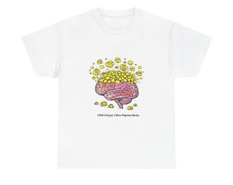 I Didn't Forget I Have Popcorn Brain