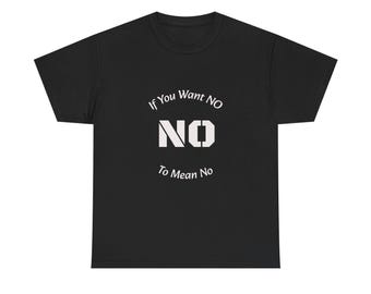 No Means No T-Shirt | Parenting Boundaries Shirt | Front and Back Design