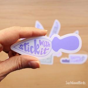 Stick With It - Motivational Sticker - 4&quot; wide vinyl sticker - funny inspirational, knife sticker, knives decal, cute gifts for chef