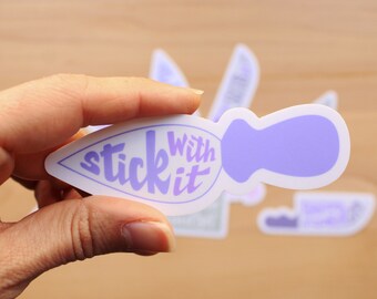 Stick With It - Motivational Sticker - 4" wide vinyl sticker - funny inspirational, knife sticker, knives decal, cute gifts for chef