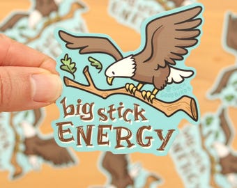 Eagle "Big Stick Energy" Sticker - 3" Vinyl Sticker - nature birdwatching nesting season bald eagle birder cute funny animal sticker