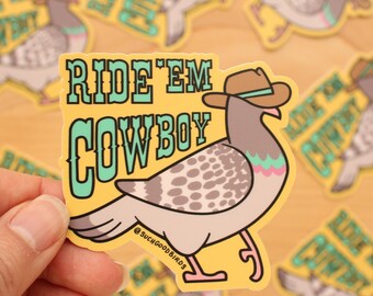 Western Pigeon Cowboy - 3" Vinyl Sticker - cute bird Southwestern Desert Dessert - American West country souvenir - Ride Em Cowboy Hat