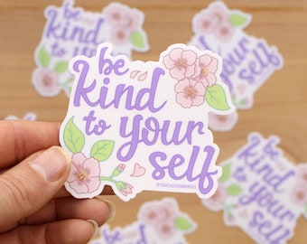 Be Kind to Yourself - 3" Vinyl Sticker - motivational inspiration sticker - floral sticker pink sakura cherry blossom flowers purple script