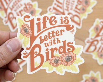 Floral Life is Better with Birds - 3" Vinyl Sticker - Ranunculus floral - vintage retro style - birdwatching birding birder nature sticker