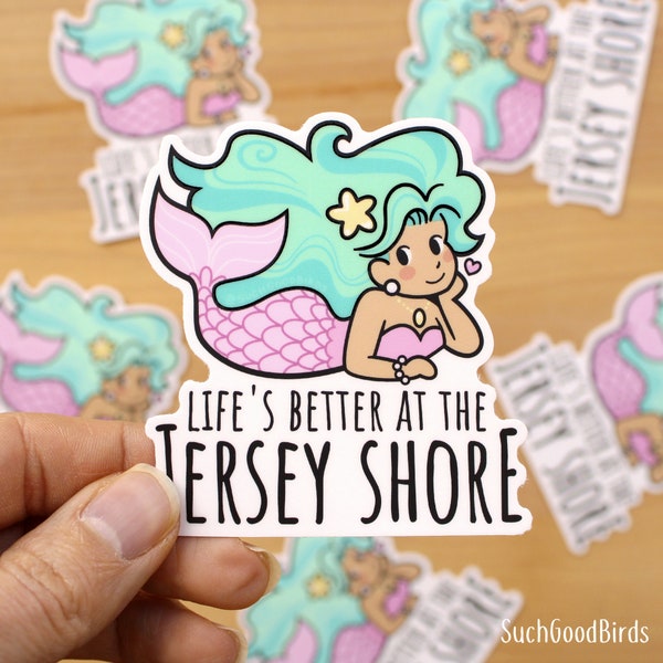 NJ Mermaid Jersey Shore - "Life's Better at the Jersey Shore" - 3" Vinyl Sticker - waterproof New Jersey shore, mermaid long teal green hair