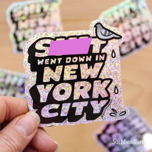 Merda caiu na cidade de Nova York - Adesivo de vinil com glitter de 3" - adesivo fofo de cocô de pombo, decalque engraçado de Nova York, adesivos de cocô de pássaro, lembrança de Nova York