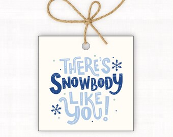 There’s Snowbody Like You Gift Tags Printable, Winter Gift Tags, Snowman Treat Tags, Winter Printable Tags 2.5” & 3”