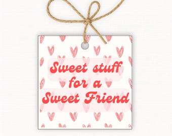 Sweet stuff for a sweet friend Valentine Gift Tags, Valentine Classroom Tags, Printable Valentine Treat Tags, Valentine Candy Tags 2.5” & 3”