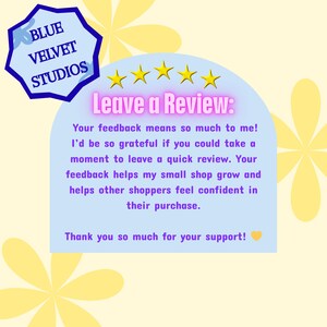 May include: A light yellow background with yellow flower graphics. The image features text that says "Leave a Review" with five gold stars above it. The text encourages customers to leave feedback.