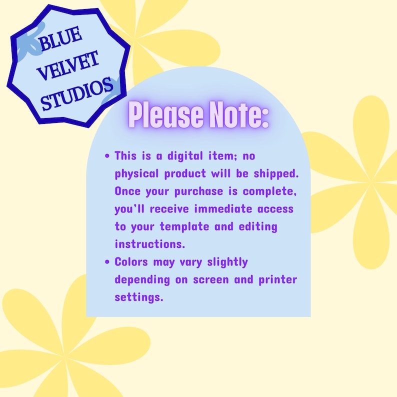 May include: A digital graphic with the text "Please Note:" and bullet points about the product being digital. The graphic is on a light yellow background with yellow flower shapes. The logo "BLUE VELVET STUDIOS" is in the upper left corner.