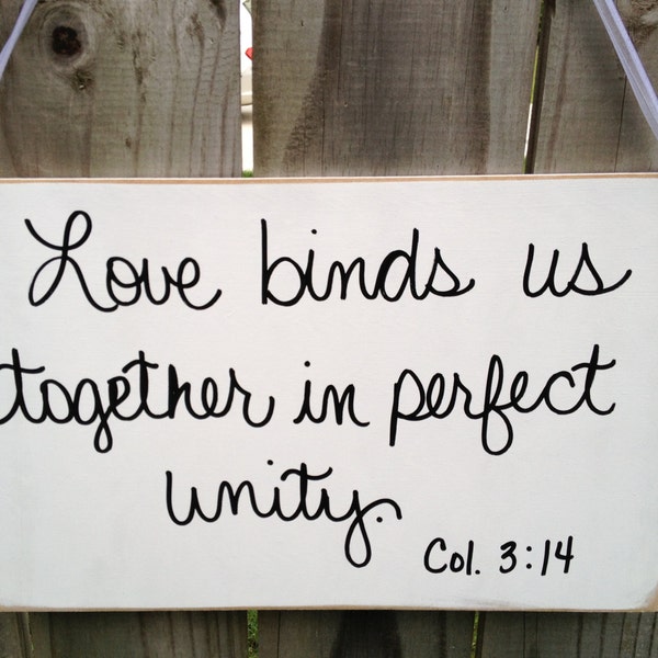 Rustic White and Black Love Binds Us Together In Perfect Unity Wedding Sign Decor