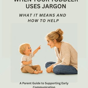 May include: An educational poster titled WHEN YOUR TODDLER USES JARGON WHAT IT MEANS AND HOW TO HELP. It features an illustration of a toddler in a striped shirt pointing at an adult with blonde hair in a bun, with the text A Parent Guide to Supporting Early Communication and SLOTH SPEECH PLAY CO. SLOTH PEDIATRIC THERAPY.