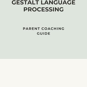 以下が含まれることがあります： 「Gestalt Language Processing Parent Coaching Guide」というタイトルのガイド。ミニマリストデザイン。テキストは濃いグレーのフォントで、明るい緑と白の背景に表示されています。画像の下部には「Sloth Speech Play Co. Sloth Pediatric Therapy」というテキストが含まれています。