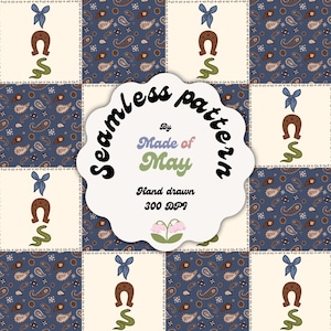 May include: A seamless pattern design featuring a grid of alternating squares. One set of squares displays a blue paisley print, while the other features a cream background with a blue bow, brown horseshoe, and green snake. Text reads: Seamless pattern By Made of May Hand drawn 300 DPI.