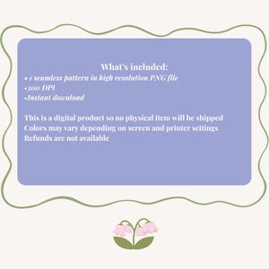 May include: A rectangular light purple digital graphic with a wavy olive green border. The text reads: What's included: 1 seamless pattern in high resolution PNG file, 300 DPI, Instant download. This is a digital product. A small pink flower icon.