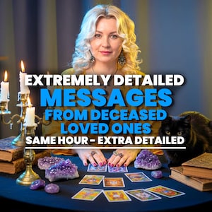 May include: A woman with blonde hair sits at a table with tarot cards, crystals, and lit candles. The image text reads "EXTREMELY DETAILED MESSAGES FROM DECEASED LOVED ONES SAME HOUR - EXTRA DETAILED". A black cat is also present.