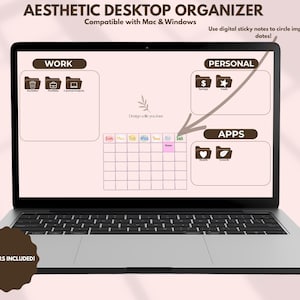 May include: A laptop displaying an aesthetic desktop organizer. The screen shows labeled sections for Work, Personal, and Apps, with a calendar and digital sticky notes. The text reads "Aesthetic Desktop Organizer" and "3 Colors Included!"