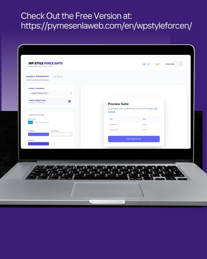 May include: A silver laptop showing the WP Style Force Suite interface. The screen displays design and typography options, including a preview suite with pricing. Text at the top reads, "Check Out the Free Version at: https://pymesenlaweb.com/en/wpstyleforcen/."